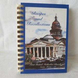 Austin Texas Cookbook, Recipes and Recollections,